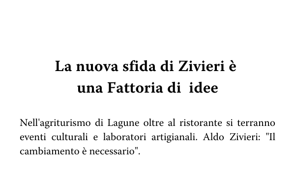 La nuova sfida di Zivieri è una Fattoria di idee
