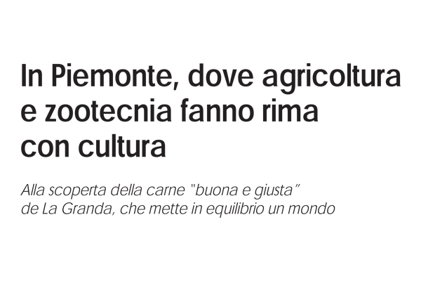 In Piemonte, dove agricoltura e zootecnia fanno rima con cultura
